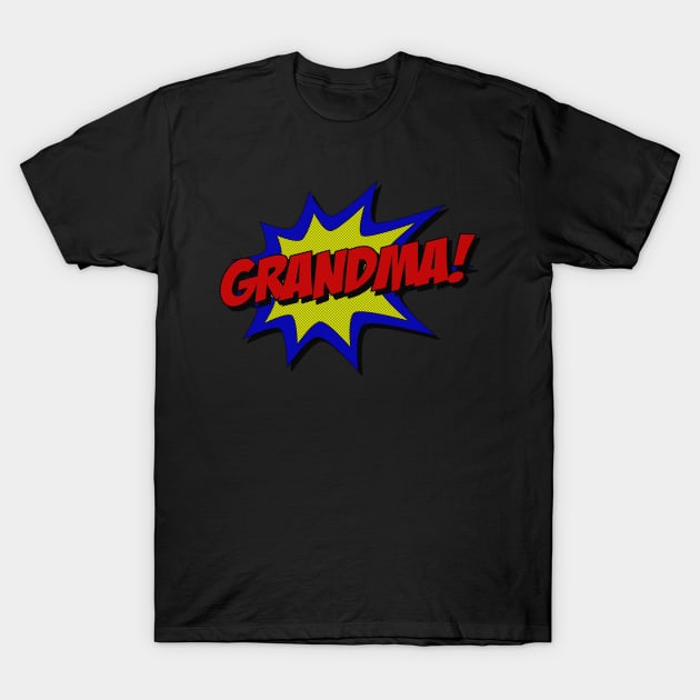 Superhero Grandma T-Shirt by Flippin' Sweet Gear